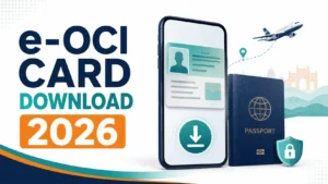 e-OCI Card Download कैसे करें—Existing OCI Link, Email Update, QR Verification और Travel Guide 2026 e-OCI Card Download guide 2026 for existing OCI cardholders