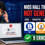 NIOS Hall Ticket Not Generated 2026: Exam Fee Paid, Photo Missing, Enrollment Number और Regional Centre Fix Guide NIOS Hall Ticket Not Generated 2026: Exam Fee Paid, Photo Missing, Enrollment Number और Regional Centre Fix Guide